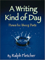 A Writing Kind of Day: Poems For Young Poets 